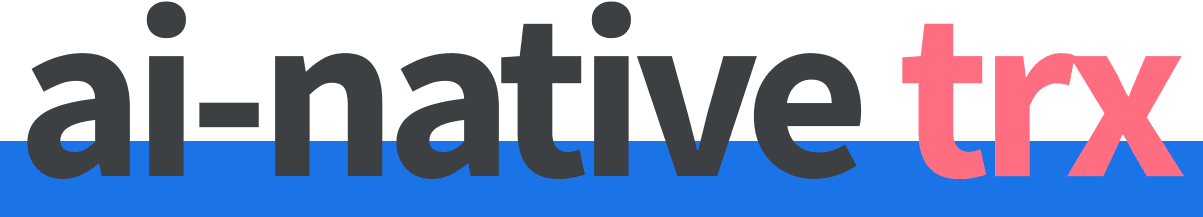 ai-native trx